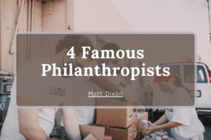 4 Famous Philanthropists Min 768x510