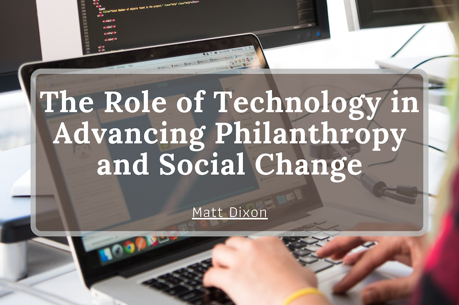 The Role of Technology in Advancing Philanthropy and Social Change