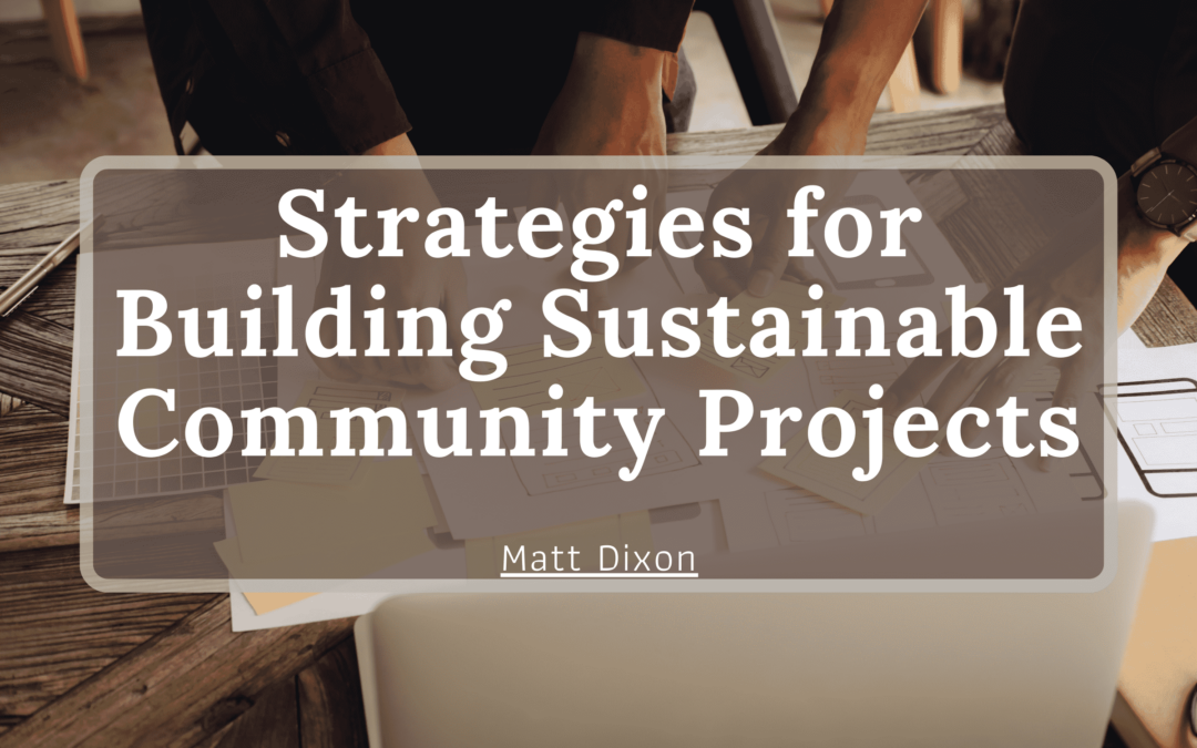 Strategies for Building Sustainable Community Projects