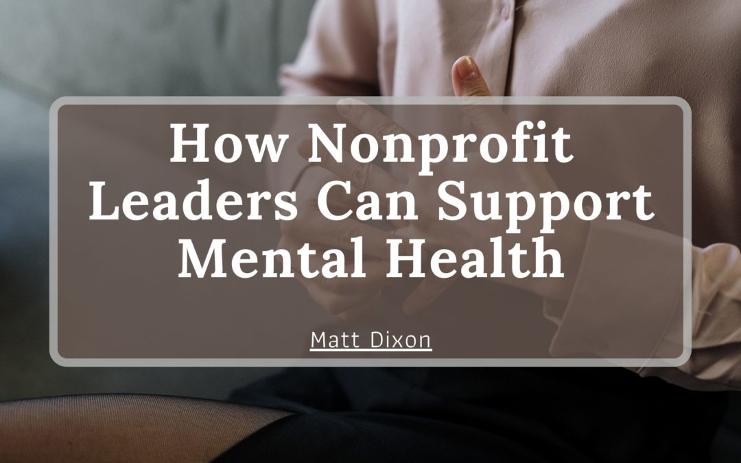 How Nonprofit Leaders Can Support Mental Health
