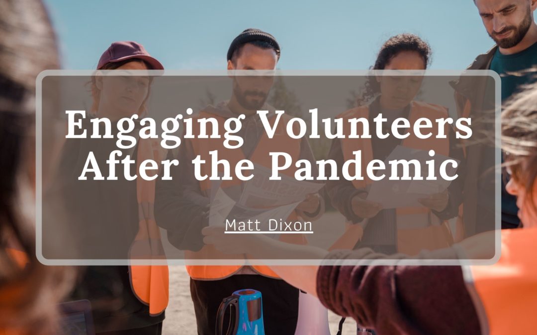 Engaging Volunteers After the Pandemic